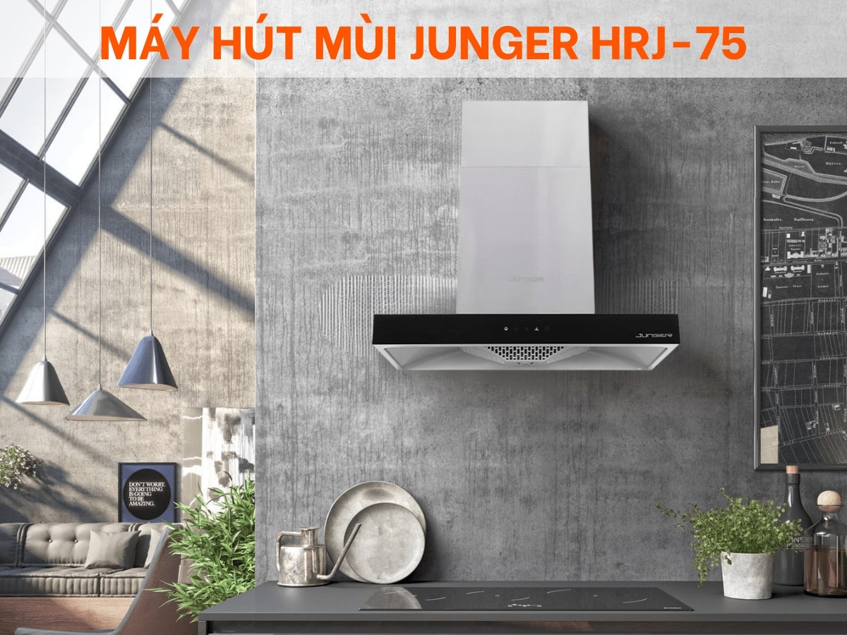 Máy hút mùi Junger HRJ-75