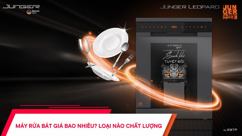 Máy rửa bát giá bao nhiêu? Loại nào chất lượng giá tốt?